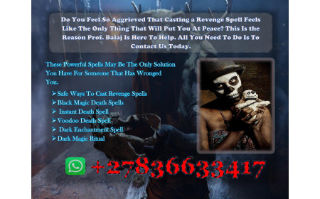 Real Powerful Death Spells to Kill Enemy in Their Sleep (WhatsApp: +27836633417)