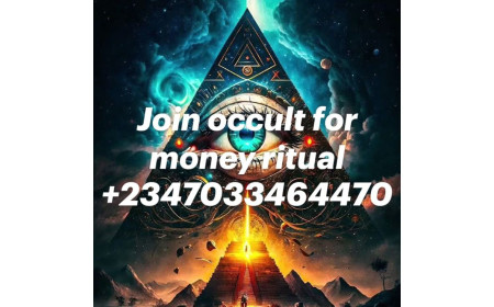 I want to join occult for money ritual in Nigeria and diaspora +2347033464470